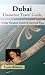 Dubai Unanchor Travel Guide - 3-Day Itinerary & Survival Tips