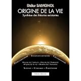 Origine de la vie Synth�se des th�ories existantespar Didier Salvignol