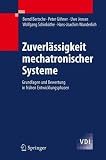 Produkt-Bild: Zuverl&auml;ssigkeit mechatronischer Systeme: Grundlagen und Bewertung in fr&uuml;hen Entwicklungsphasen (VDI-Buch)