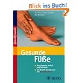 Gesunde F��e: Beschwerden einfach wegtrainieren. Die besten �bungen aus der Spiraldynamik