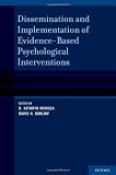 Dissemination and Implementation of Evidence-Based Psychological Interventions