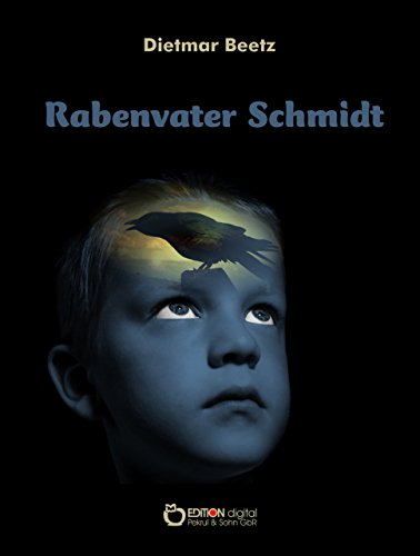Rabenvater Schmidt (German Edition)