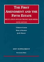 The First Amendment and the Fifth Estate, 6th, 2007 Supplement