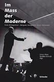 Produkt-Bild: Im Mass der Moderne. Felix Weingartner - Dirigent, Komponist, Autor, Reisender