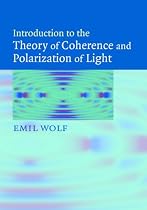 Introduction to the Theory of Coherence and Polarization of Light