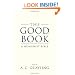 The Good Book: A Humanist Bible