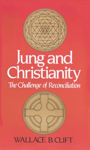 Jung and Christianity: The Challenge of Reconciliation