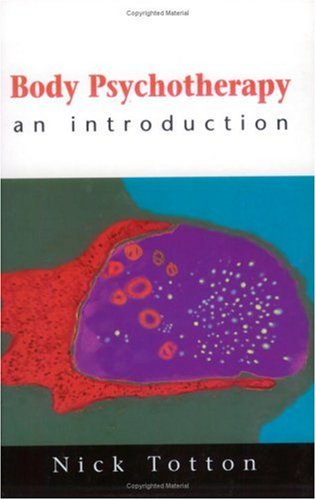 Body Psychotherapy: An Introduction
