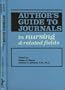 Author's guide to journals in nursing & related fields (Author's guide to journals series)