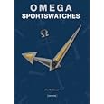 Omega Sports Watches by Giampiero Negretti and John Goldberger