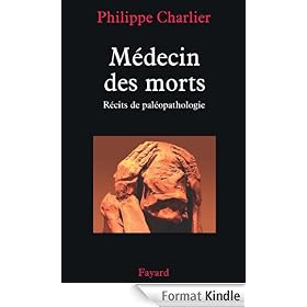 M�decin des morts:R�cits de pal�opathologie