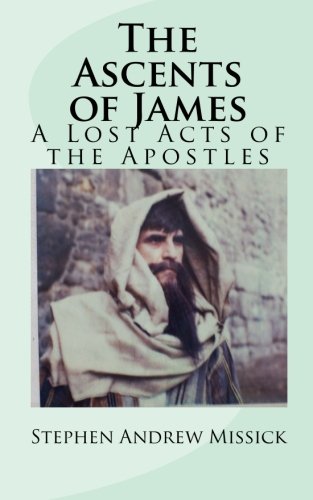 The Ascents of James: A Lost Acts of the Apostles