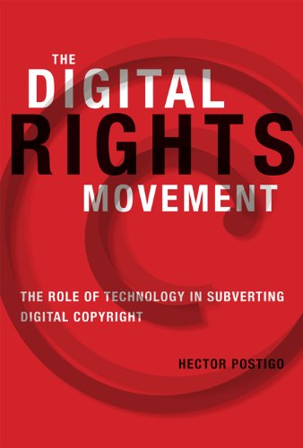 The Digital Rights Movement (The Information Society Series)