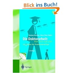 Die Doktorarbeit: Vom Start zum Ziel: Lei(d)tfaden f�r Promotionswillige