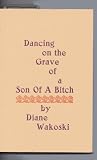 Dancing on the grave of a son of a bitch.