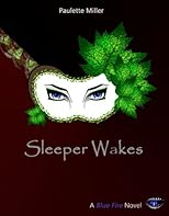 Sleeper Wakes (Blue Fire series, Book 2)