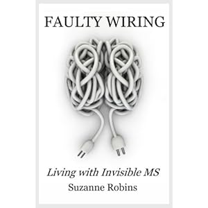 Faulty Wiring: Living with Invisible MS