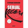 Serial Killers: Enqu�te mondiale sur les tueurs en s�rie