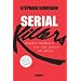 Serial Killers: Enqu�te mondiale sur les tueurs en s�rie