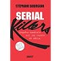Serial Killers: Enqu�te mondiale sur les tueurs en&hellip de St�phane Bourgoin