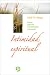 Intimidad espiritual: Pasos para el crecimiento personal (Spanish Edition)