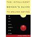 The Intelligent Woman's Guide to Online Dating