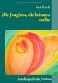 Die Jungfrau, die heiraten wollte (German Edition)