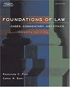 Foundations of Law: Cases, Commentary and Ethics (West Legal Studies)