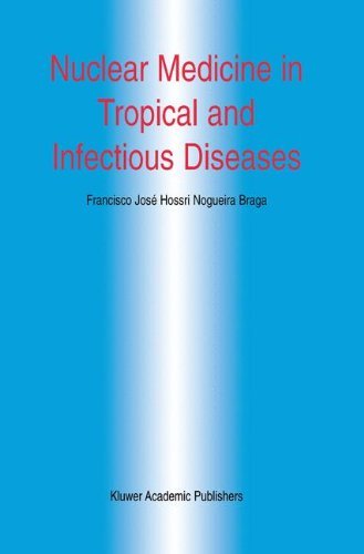 Nuclear Medicine in Tropical and Infectious Diseases (Developments in Nuclear Medicine) On Sale