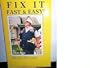 Fix It Fast & Easy!: America's Master Handyman Answers the Most Asked "How To" Questions
