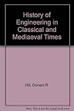 A history of engineering in classical and medieval times