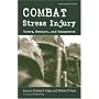 Combat Stress Injury: Theory, Research, and Management (Psychosocial Stress): Theory, Research, and Management (Routledge Psychosocial Stress Series)