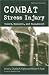Combat Stress Injury: Theory, Research, and Management (Psychosocial Stress) (Routledge Psychosocial Stress Series)