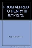 From Alfred to Henry III, 871-1272