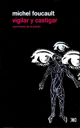 Vigilar y castigar (Spanish Edition)