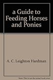 A guide to feeding horses and ponies