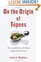 On the Origin of Tepees: The Evolution of Ideas (and Ourselves)