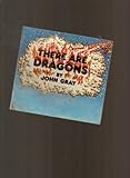 There are dragons