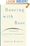 Dancing with Rose: Finding Life in the Land of Alzheimer's