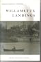 Willamette Landings Ghost Towns of the River