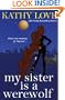 My Sister is a Werewolf (The Young Brothers, Book 4)