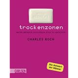 Trockenzonen: Wenn M�nner aufh�ren sich zu waschenvon "Charles Roch"