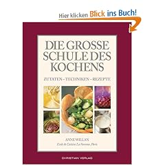 Die gro�e Schule des Kochens: Zutaten - Techniken - Rezepte