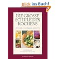 Die gro�e Schule des Kochens: Zutaten - Techniken - Rezepte