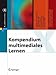 Kompendium multimediales Lernen (X.Media.Press)