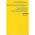 Der Deutsche Idealismus: Eine Einf�hrung in die Philosophie von Fichte, Hegel und Schelling