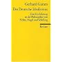 Der Deutsche Idealismus: Eine Einf�hrung in die Philosophie von Fichte, Hegel und Schelling