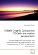 Volatile Organic Compounds (VOCs) in the marine environment: Temporal variation, occurrence and factors controlling the production and concentrations of VOCs in the marine environment
