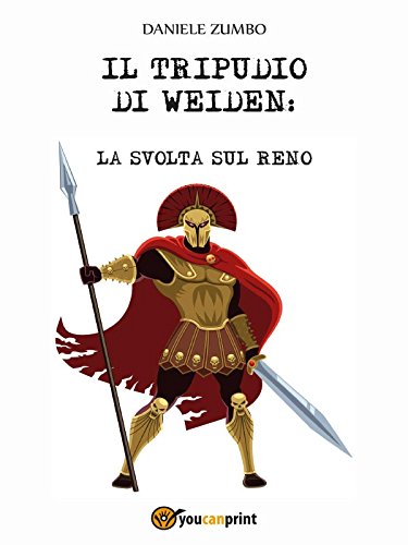 Il Tripudio Di Weiden: La Svolta Sul Reno (Italian Edition)