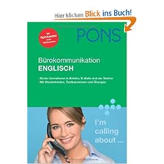 PONS B�rokommunikation Englisch: Sicher formulieren in Briefen, E-Mails und am Telefon